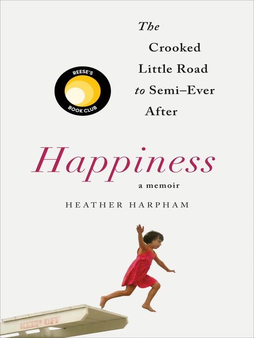 Title details for Happiness, A Memoir by Heather Harpham - Wait list